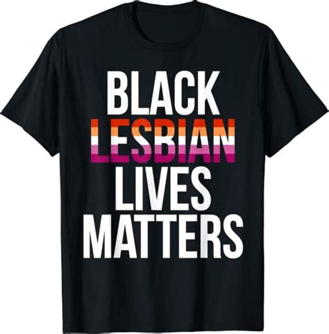 Black Lesbian Lives Matter Shirt Motivational Ts T Shirt