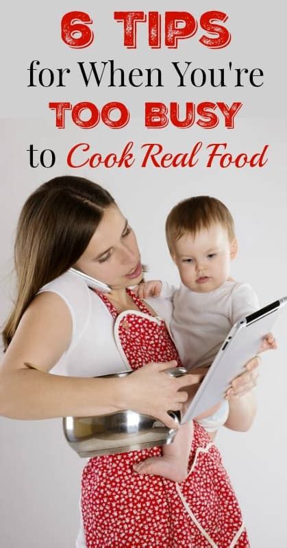 6 Tips For When You Re Too Busy To Cook Real Food