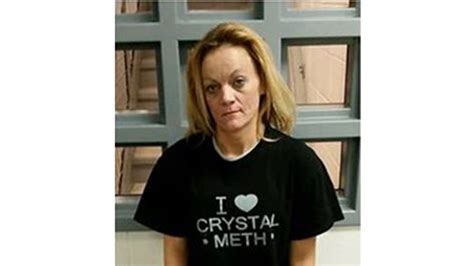 woman wearing i heart crystal meth t shirt arrested for meth trafficking