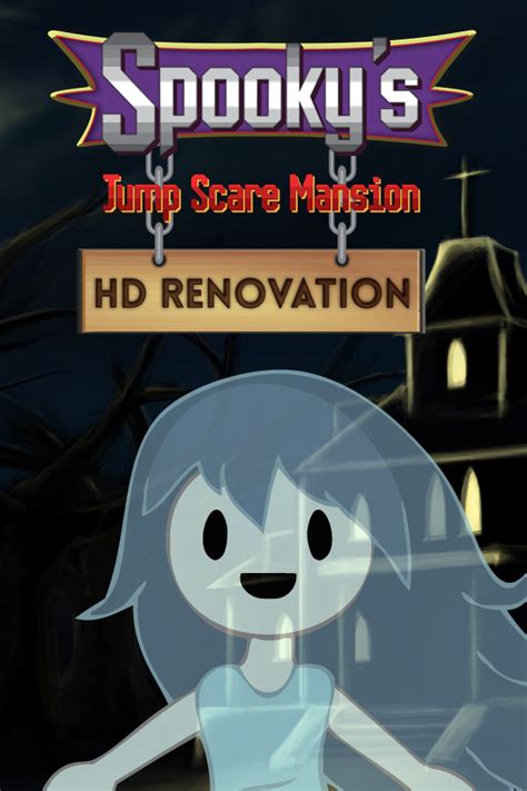 spookys jump scare mansion hd renovation