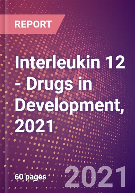 interleukin 12 il12 drugs in development 2021