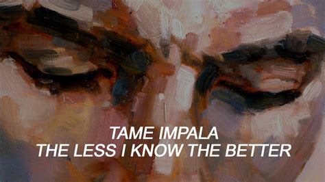 Tame Impala The Less I Know The Better Letra En Español