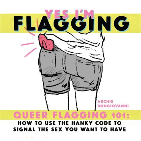 yes i m flagging queer flagging 101 how to use the hanky code to
