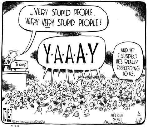 Monday’s Cartoon Trump And The ‘very Very Stupid People’ The