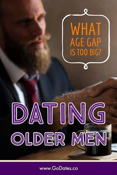 dating older men what age gap is too big do you remember when you