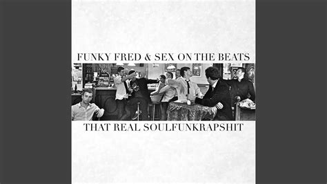Only One Funky Fred And Sex On The Beats Shazam