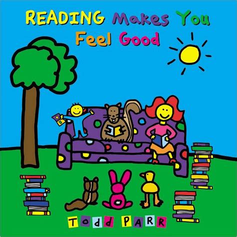reading makes you feel good by todd parr paperback barnes and noble®