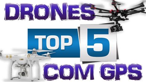 top  drones bons  baratos  gps youtube