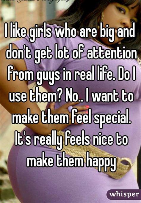 I Like Girls Who Are Big And Don T Get Lot Of Attention