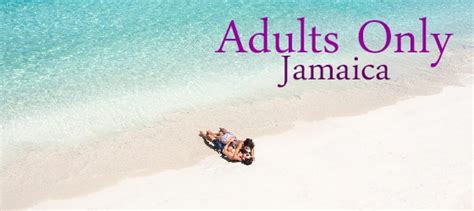 Adults Only All Inclusive Resorts Caribbean Mexico