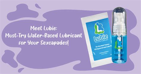 Meet Lubie Must Try Water Based Lubricant For Your Sexcapades