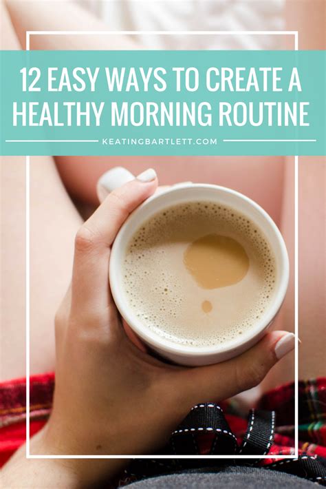 12 Easy Ways To Create A Healthy Morning Routine Healthy Morning