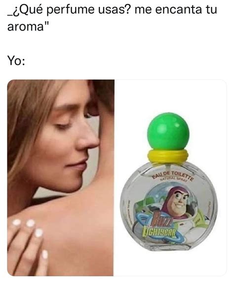 perfume usas  encanta tu aroma yo memes