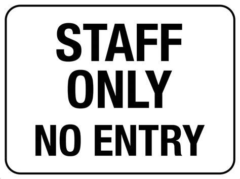 staff   entry sign  signs