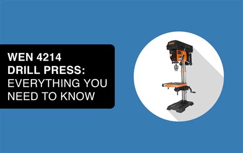 wen  drill press  complete buyers guide