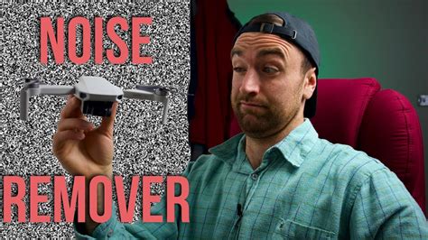 remove mavic mini noise    lightroom youtube