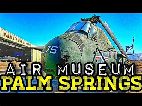 palm springs air museum walk   gopro hero  youtube