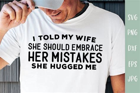 Funny Husband Svg I Told My Wife She Should Humor T Husband