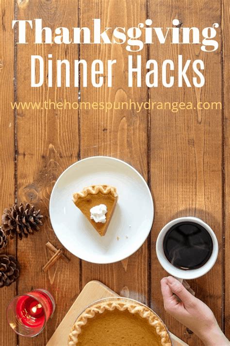 Thanksgiving Dinner Hacks The Homespun Hydrangea