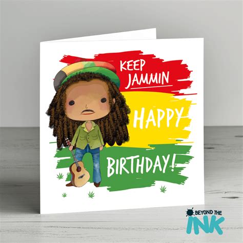 bob marley birthday card keep jammin beyond the ink