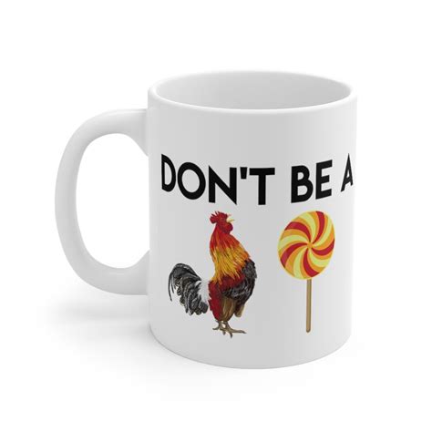Don T Be A Cock Sucker Cup Funny Rooster Chicken Coffee Etsy Uk