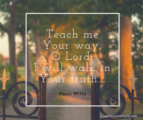 teach     lord   walk   truth unite  heart