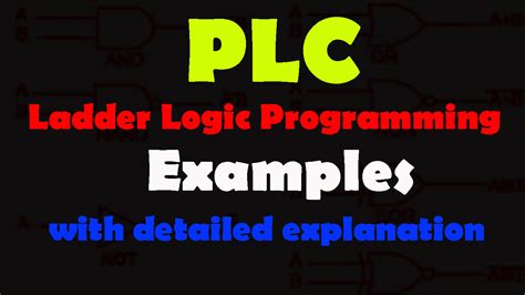 plc ladder logic programming examples  detailed explanation