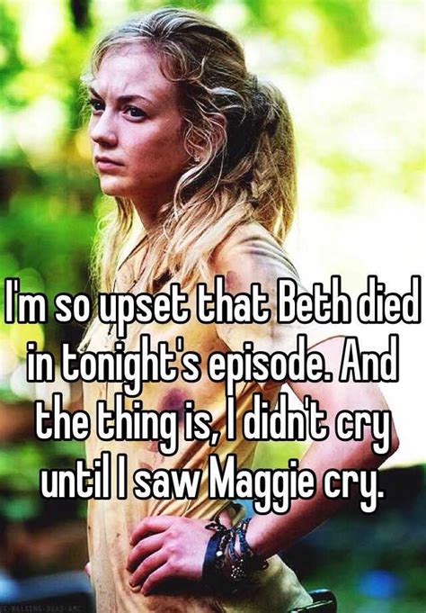 I M So Upset That Beth Died In Tonight S Episode And The Thing Is I