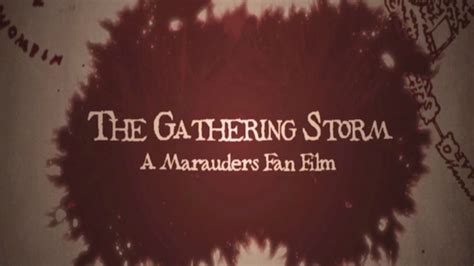 The Gathering Storm A Marauders Fan Film By Aaron Rivin — Kickstarter