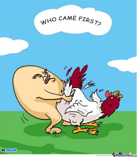 Who Came First By Ducani Meme Center