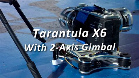 tarantula  drone   axis gimbal sjcam  elite youtube