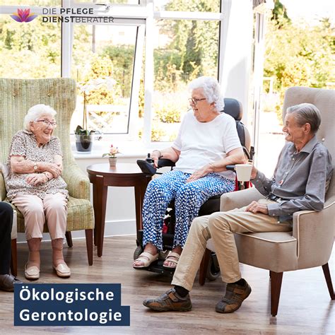 oekologische gerontologie die pflegedienstberater