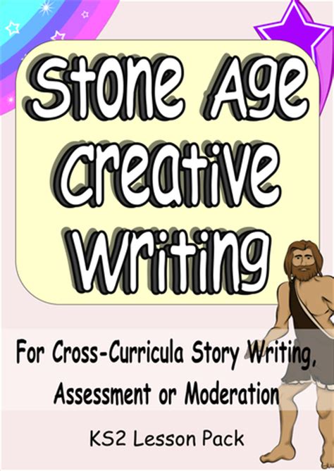 ks stone age engaging cross curricula creative writing  big writing