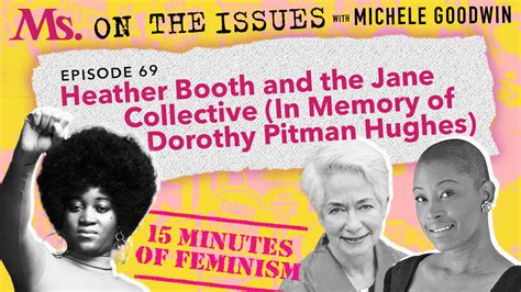 69 Fifteen Minutes Of Feminism Heather Booth And The Jane Collective