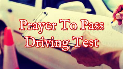 Prayer To Pass Driving Test Effective Drivers Test Prayer