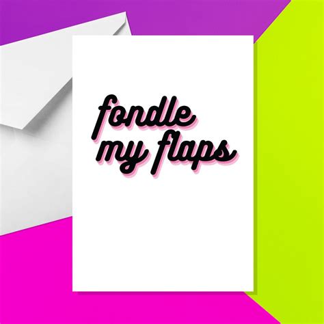 Fondle My Flaps A5 Greeting Card Rude Card Funny Card Flaps Card