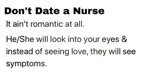 Dating A Nurse Medical Assistant Registered Nurse Nurse Humor Nurse