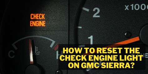 reset  check engine light  gmc sierra   easy steps