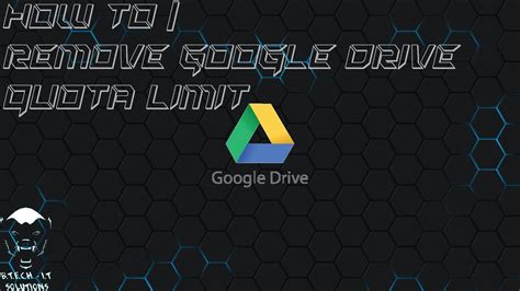 bypass  google drive quota limit exceeded youtube