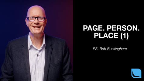page person place  ps rob buckingham youtube