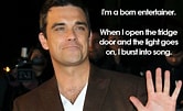Image result for Robbie Williams Quotes. Size: 166 x 101. Source: qmusic.nl
