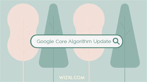 google core algorithm update   wizxl