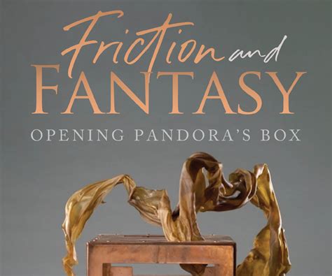 “friction and fantasy opening pandora s box” by ramon piñon jr now up