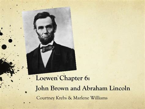 Ppt Loewen Chapter 6 John Brown And Abraham Lincoln