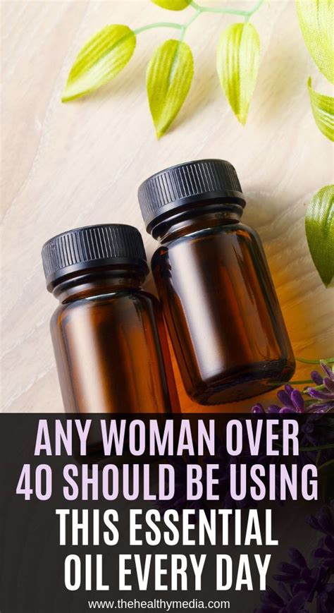 any woman over 40 should be using this essential oil every day home