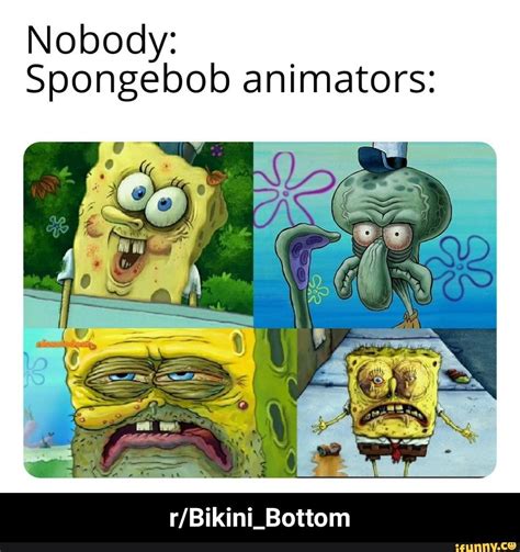 nobody spongebob animators r bikini bottom r bikini bottom ifunny