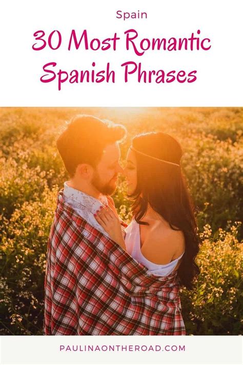 Learn The 30 Most Romantic Spanish Phrases Spanish Phrases Romantic