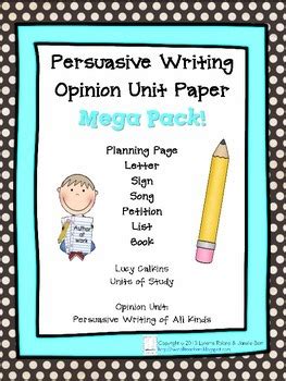 lucy calkins units  study persuasive writing opinion unit paper