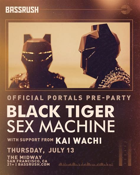 bassrush presents black tiger sex machine w support from kai wachi