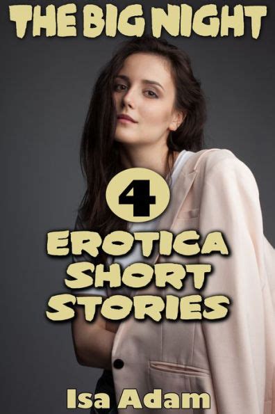 the big night 4 erotica short stories by isa adam ebook barnes